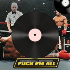 Fuck Em All Fuck Em All